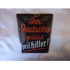 Der Deutsche Grüsst Heil Hitler Enamel Sign # 2465