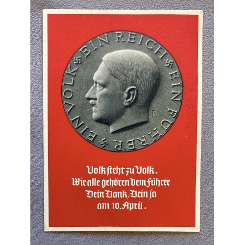 Volk Steht zu Volk. Wir alle gehören dem Führer dein dank dein ja am 10. April Postcard # 6951