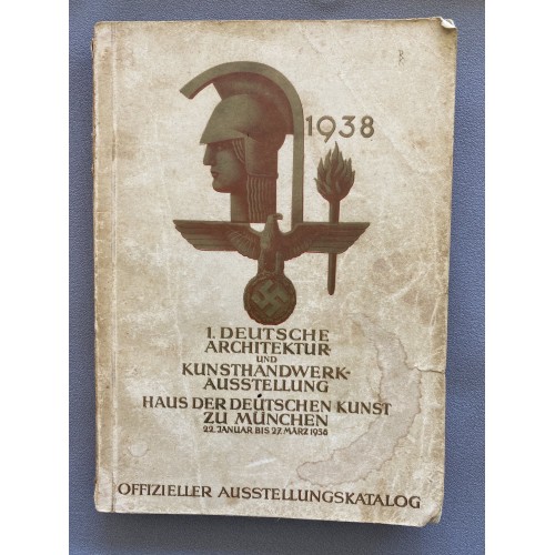 1. Deutsche Architektur und Kunsthandwerk Ausstellung  Haus der Deutschen Kunst zu München  22. Januar bis 27. März 1938  Offizieller Ausstellungskatalog # 7086