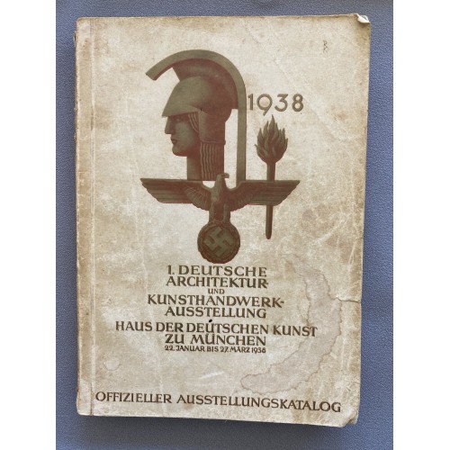 1. Deutsche Architektur und Kunsthandwerk Ausstellung  Haus der Deutschen Kunst zu München  22. Januar bis 27. März 1938  Offizieller Ausstellungskatalog