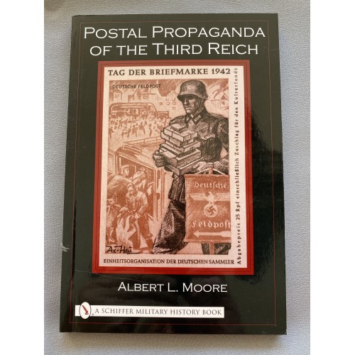 Postal Propaganda of the Third Reich by Albert L. Moore