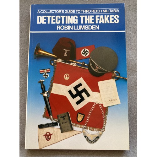 Detecting the Fakes: A Collector's Guide to Third Reich Militaria Paperback –1991