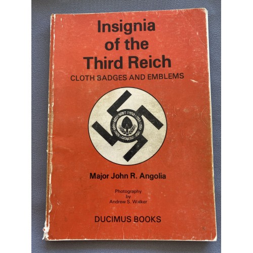 Insignia of the Third Riech Cloth Badges and Emblems by Major John R. Angolia # 7300
