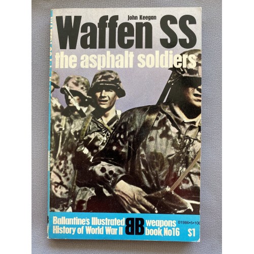 Waffen SS The Asphalt Soldiers by John Keegan # 7316