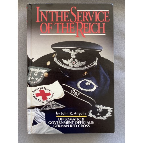 In the Service of the Reich by John R. Angolia