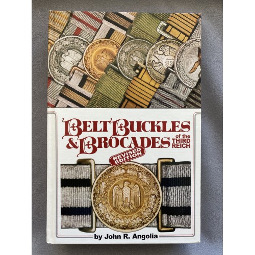 Belt Buckles Brocades Third Reich Revised Edition by John Angolia # 7447