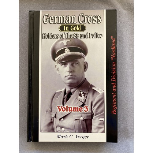 German Cross in Gold Holders of the SS and Police Volume 3 by Mark C. Yerger # 7468