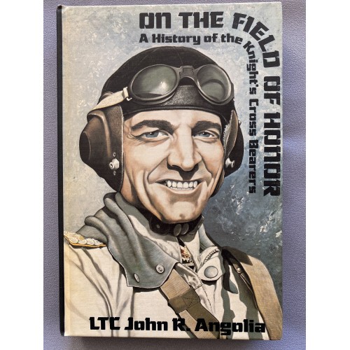 On the Field of Honor Volume 1 by LTC John R. Angolia # 7471