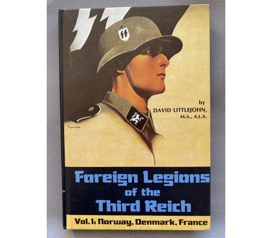 Foreign Legions of the Third Reich Vol. 1 by David Littlejohn