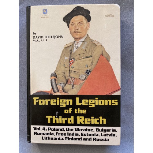 Foreign Legions of the Third Reich Vol. 4 by David Littlejohn