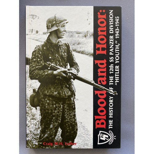 Blood and Honor: The History of the 12th SS Panzer Division by Craig W.H. Luther # 7492