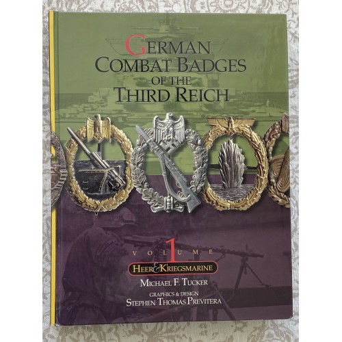 German Combat Badges of the Third Reich Volume 1 by Michael F Tucker
