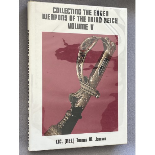 Collecting the Edged Weapons of the Third Reich Volume 5 # 7750